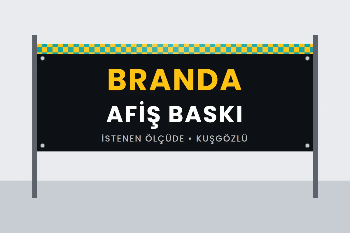 Kuşgözlü branda afiş baskı örneği